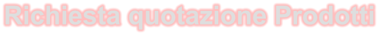 Richiesta quotazione Prodotti